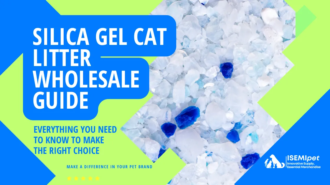 Silica gel cat litter wholesale guide cover image with white and blue crystal granules
